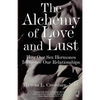 The Alchemy of Love and Lust - Paperback