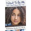 I Want To Be Me But I Don't Know Who I Am: A Guidebook for Teens and Young Adults - Paperback