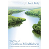 The Way of Effortless Mindfulness: A Revolutionary Guide for Living an Awakened Life - Paperback