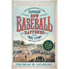 How Baseball Happened: Outrageous Lies Exposed! the True Story Revealed - Paperback