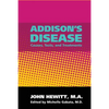 Addison's Disease: Causes, Tests, and Treatments - Paperback
