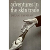Adventures in the Skin Trade - Paperback