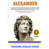 Alexander: A History of the Origin and Growth of the Art of War - Paperback