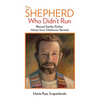 The Shepherd Who Didn't Run: Blessed Stanley Rother, Martyr from Oklahoma, Revised - Paperback