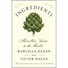 Ingredienti: Marcella's Guide to the Market - Hardcover