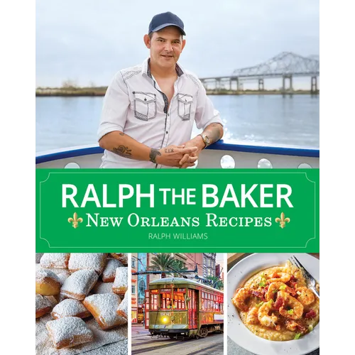 Ralph the Baker New Orleans Recipes - Hardcover