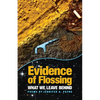 Evidence of Flossing: What We Leave Behind - Paperback