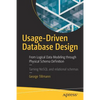 Usage-Driven Database Design: From Logical Data Modeling Through Physical Schema Definition - Paperback
