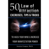 50 Law of Attraction Exercises, Tips & Tricks: To Hack Your Mind & Increase Your Manifestation Power - Paperback