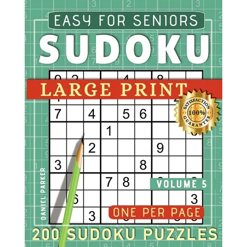 Large Print Easy Sudoku Puzzle Book For Seniors: 200 Sudoku Puzzles For Adults; Volume 5 - Paperback