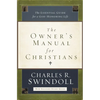 The Owner's Manual for Christians: The Essential Guide for a God-Honoring Life - Paperback