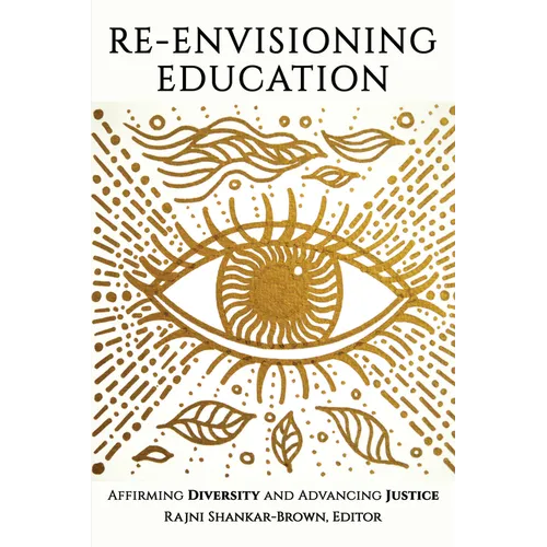 Re-Envisioning Education: Affirming Diversity and Advancing Justice - Paperback