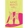 Badass Broken Girls - Paperback