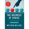 The Business of Choice: How Human Instinct Influences Everyone's Decisions - Hardcover