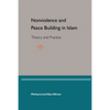 Nonviolence and Peace Building in Islam: Theory and Practice - Paperback