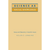 Science as Social Knowledge: Values and Objectivity in Scientific Inquiry - Paperback