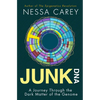 Junk DNA: A Journey Through the Dark Matter of the Genome - Paperback
