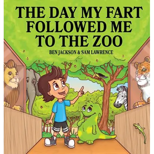 The Day My Fart Followed Me To The Zoo - Hardcover