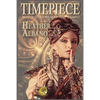 Timepiece: A Steampunk Time-Travel Adventure - Paperback