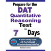 Prepare for the DAT Quantitative Reasoning Test in 7 Days: A Quick Study Guide with Two Full-Length DAT Quantitative Reasoning Practice Tests - Paperback