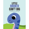 Little Bronto Can't Dig - Paperback