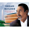 Dream Builder: The Story of Architect Philip Freelon - Hardcover