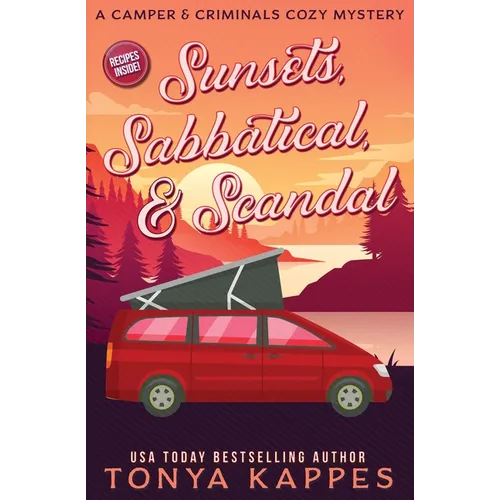 Sunsets, Sabbatical and Scandal: A Camper and Criminals Cozy Mystery Series Book 10 - Paperback