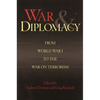 War & Diplomacy: From World War I to the War on Terrorism - Paperback