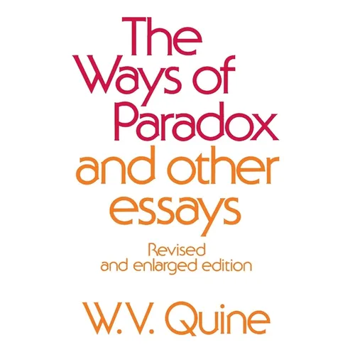 The Ways of Paradox and Other Essays: Revised and Enlarged Edition - Paperback