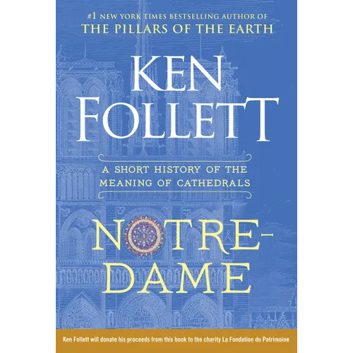 Notre-Dame: A Short History of the Meaning of Cathedrals - Hardcover