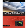Navigating Weather: A Pilot's Guide to Airborne and Datalink Weather Radar - Paperback