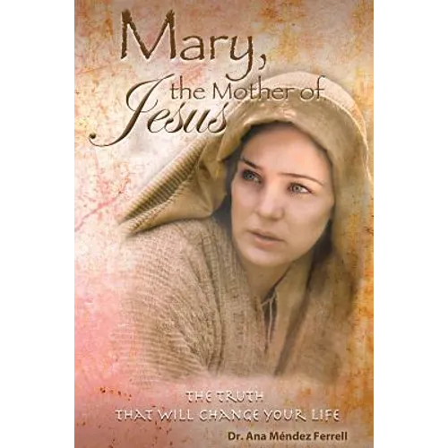 Mary The Mother of Jesus - Paperback