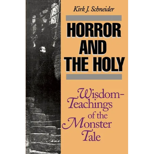 Horror and the Holy: Wisdom-Teachings of the Monster Tale - Paperback