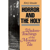 Horror and the Holy: Wisdom-Teachings of the Monster Tale - Paperback