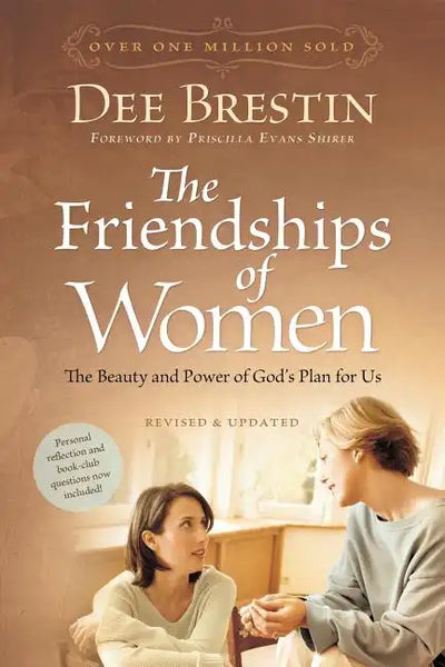The Friendships of Women: The Beauty and Power of God's Plan for Us - Paperback