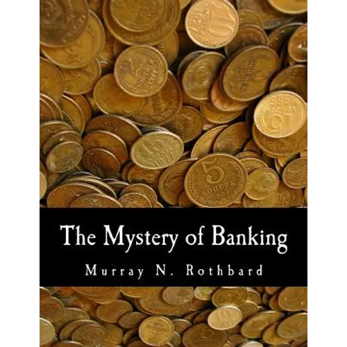 The Mystery of Banking (Large Print Edition) - Paperback