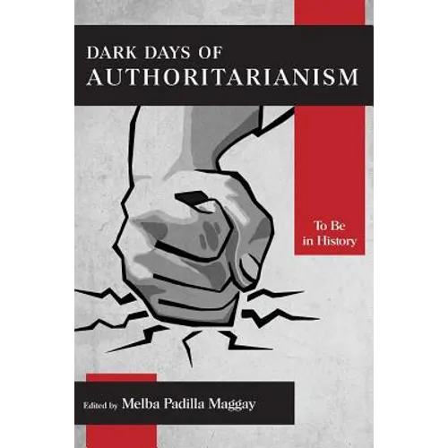Dark Days of Authoritarianism: To Be in History - Paperback