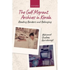 Gulf Migrant Archives in Kerala: Reading Borders and Belonging - Hardcover