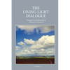 The Living Light Dialogue Volume 1: Spiritual Awareness Classes of the Living Light Philosophy - Paperback