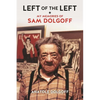 Left of the Left: My Memories of Sam Dolgoff - Paperback