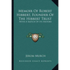 Memoir Of Robert Hibbert, Founder Of The Hibbert Trust: With A Sketch Of Its History - Paperback