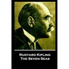 Rudyard Kipling - The Seven Seas: "He travels the fastest who travels alone" - Paperback