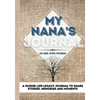 My Nana's Journal: A Guided Life Legacy Journal To Share Stories, Memories and Moments 7 x 10 - Paperback