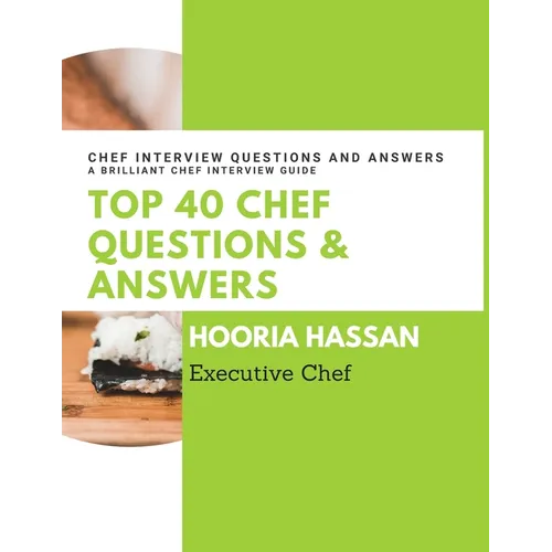 Top 40 Chef Questions and Answers: Chef Interview Questions and Answers to Prepare for a Job Interview - Paperback