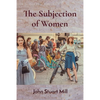 The Subjection of Women - Paperback