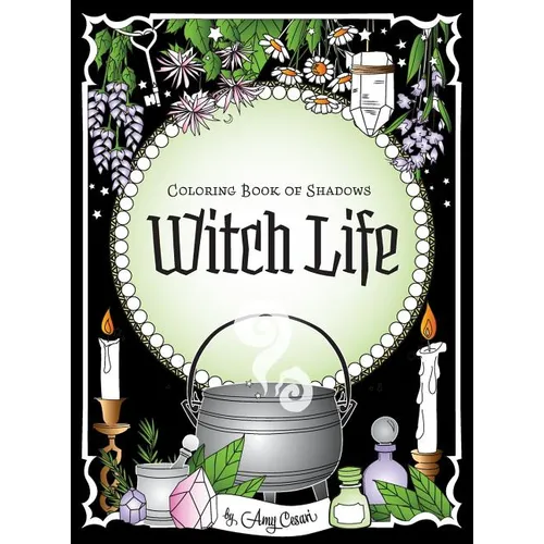 Coloring Book of Shadows: Witch Life - Hardcover