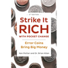Strike It Rich with Pocket Change: Error Coins Bring Big Money - Paperback