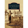 Tennessee River and Northwest Alabama - Hardcover