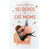 Paws for Reflection: 50 Devos for Cat Moms - Hardcover