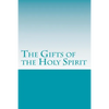 The Gifts of the Holy Spirit - Paperback